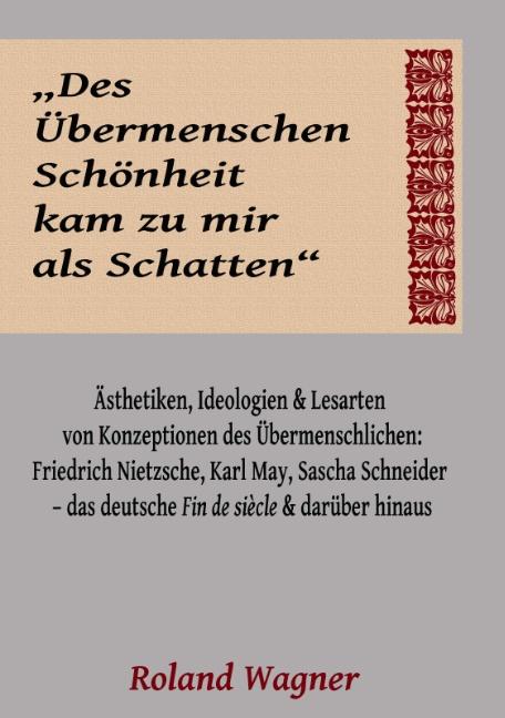 Cover-Bild "Des Übermenschen Schönheit kam zu mir als Schatten"