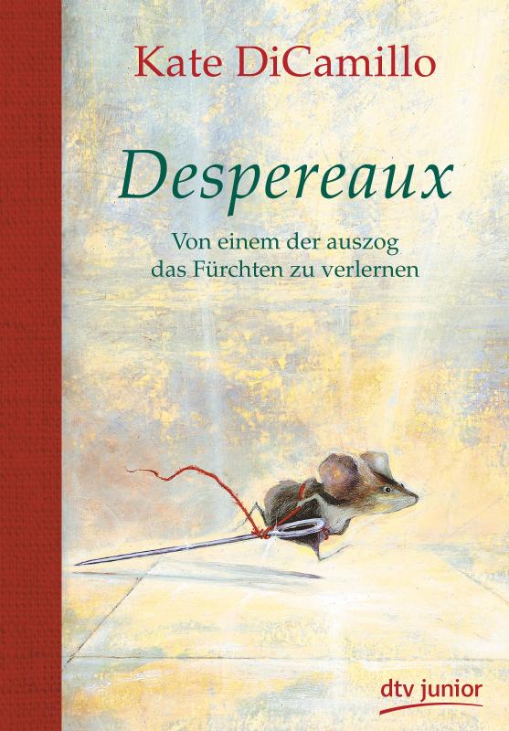 Cover-Bild Despereaux - Von einem, der auszog das Fürchten zu verlernen
