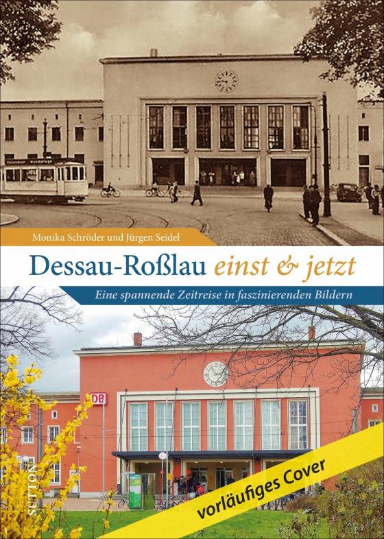Cover-Bild Dessau-Roßlau einst und jetzt