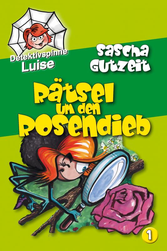 Cover-Bild Detektivspinne Luise - Rätsel um den Rosendieb