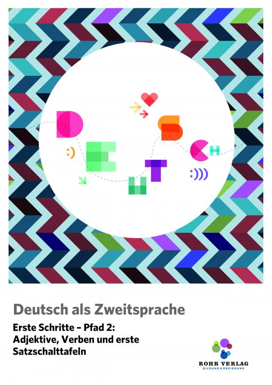 Cover-Bild Deutsch als Zweitsprache. Erste Schritte - Pfad 2: Adjektive, Verben und erste Satzschalttafeln