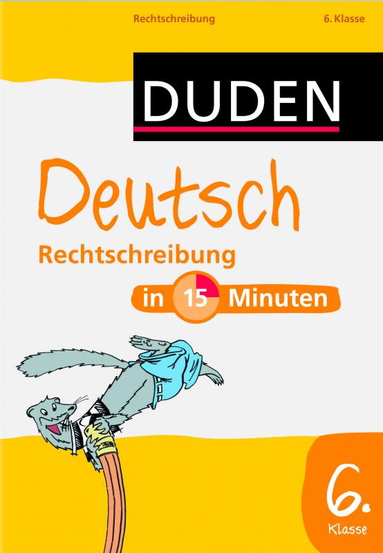 Cover-Bild Deutsch in 15 Minuten - Rechtschreibung 6. Klasse