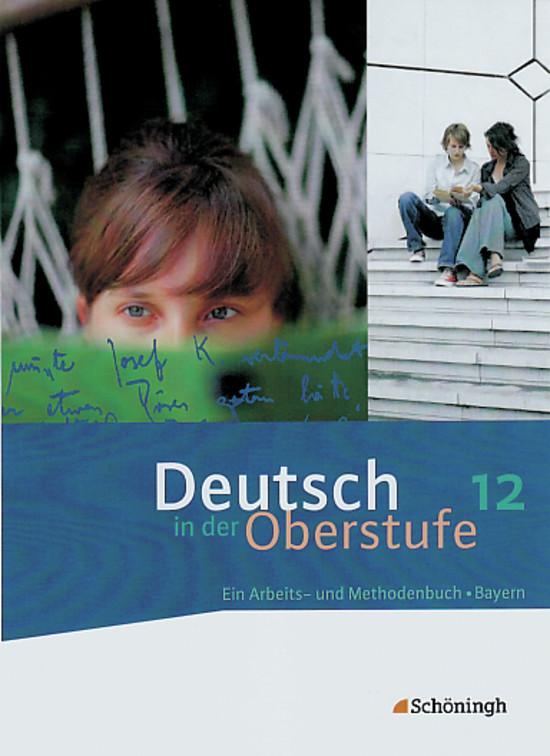 Cover-Bild Deutsch in der Oberstufe - Ein Arbeits- und Methodenbuch - Ausgabe Bayern