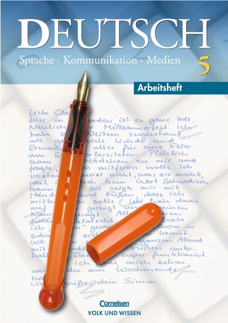 Cover-Bild Deutsch: Sprache - Kommunikation - Medien - Aktuelle Ausgabe / 5. Schuljahr - Arbeitsheft