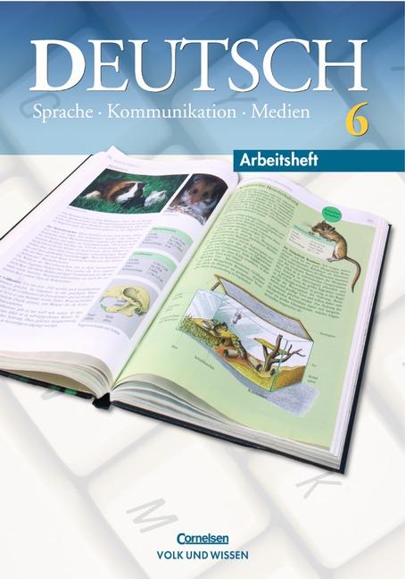 Cover-Bild Deutsch: Sprache - Kommunikation - Medien - Aktuelle Ausgabe / 6. Schuljahr - Arbeitsheft