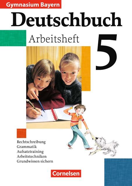 Cover-Bild Deutschbuch Gymnasium - Bayern / 5. Jahrgangsstufe - Arbeitsheft mit Lösungen