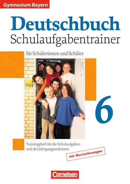 Cover-Bild Deutschbuch Gymnasium - Bayern / 6. Jahrgangsstufe - Schulaufgabentrainer mit Lösungen