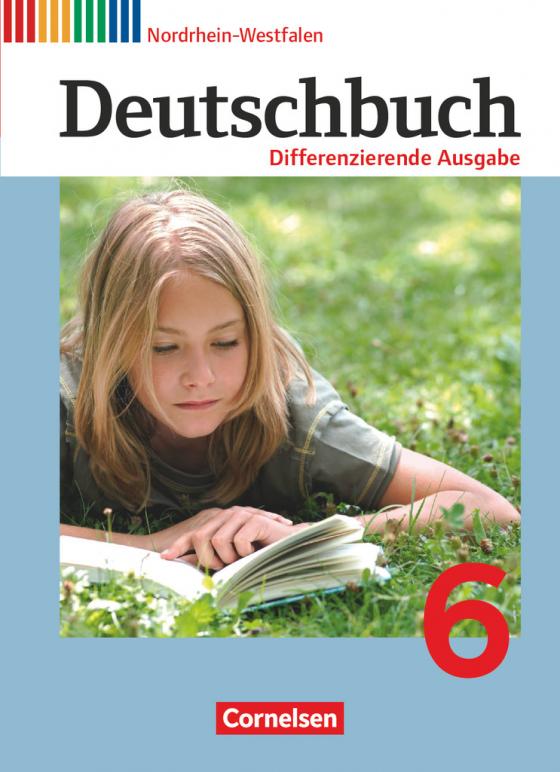 Cover-Bild Deutschbuch - Sprach- und Lesebuch - Differenzierende Ausgabe Nordrhein-Westfalen 2011 - 6. Schuljahr