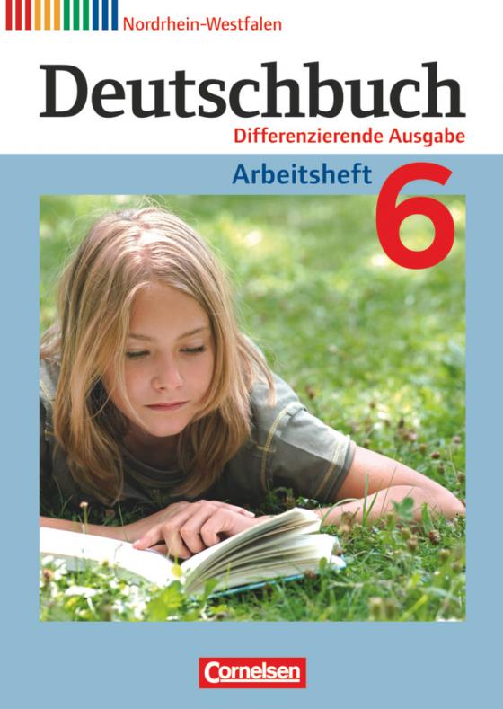 Cover-Bild Deutschbuch - Sprach- und Lesebuch - Differenzierende Ausgabe Nordrhein-Westfalen 2011 - 6. Schuljahr