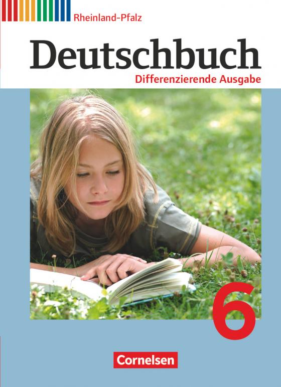 Cover-Bild Deutschbuch - Sprach- und Lesebuch - Differenzierende Ausgabe Rheinland-Pfalz 2011 - 6. Schuljahr
