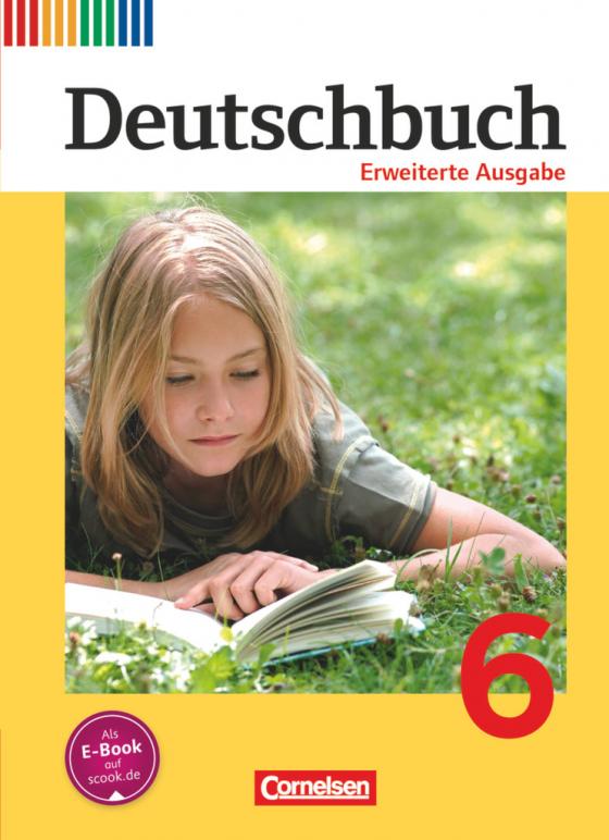 Cover-Bild Deutschbuch - Sprach- und Lesebuch - Erweiterte Ausgabe - 6. Schuljahr