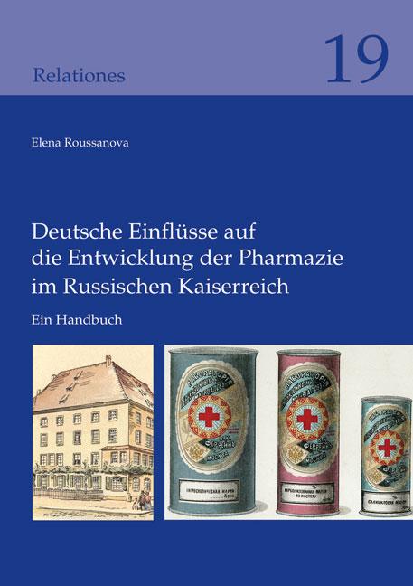Cover-Bild Deutsche Einflüsse auf die Entwicklung der Pharmazie im Russischen Kaiserreich