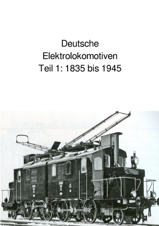 Cover-Bild Deutsche Elektrolokomotiven Teil 1 1835 bis 1945