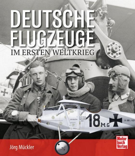 Cover-Bild Deutsche Flugzeuge im Ersten Weltkrieg