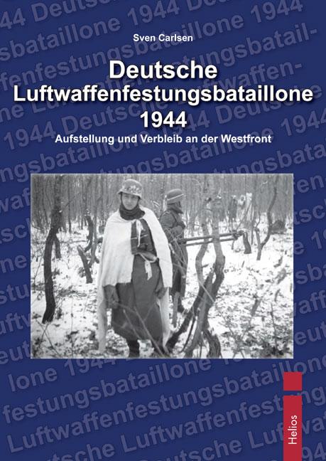 Cover-Bild Deutsche Luftwaffenfestungsbatallione 1944