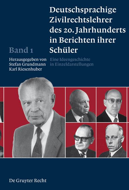 Cover-Bild Deutschsprachige Zivilrechtslehrer des 20. Jahrhunderts in Berichten ihrer Schüler / Deutschsprachige Zivilrechtslehrer des 20. Jahrhunderts in Berichten ihrer Schüler Band 1