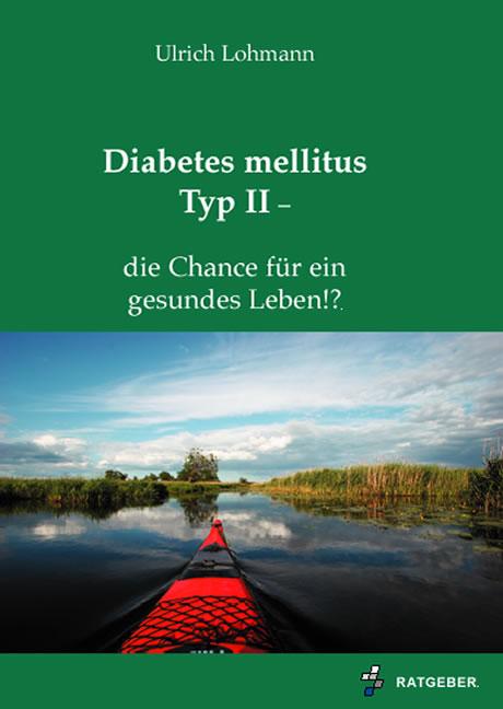 Cover-Bild Diabetes mellitus Typ II – die Chance für ein gesundes Leben!?