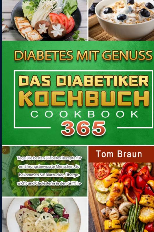 Cover-Bild Diabetes mit Genuss – Das Diabetiker Kochbuch