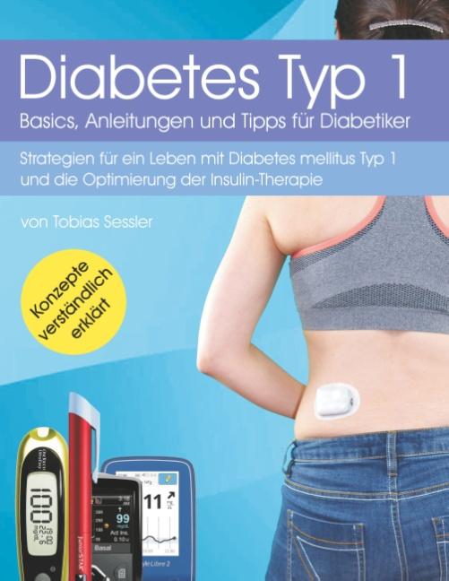 Cover-Bild Diabetes Typ 1 - Basics, Anleitungen und Tipps für Diabetiker