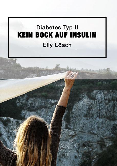 Cover-Bild Diabetes Typ II - kein Bock auf Insulin