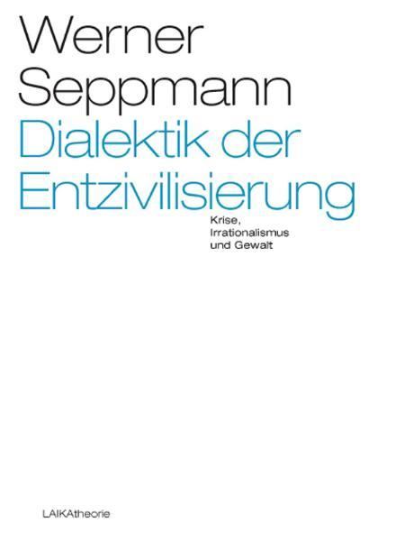 Cover-Bild Dialektik der Entzivilisierung
