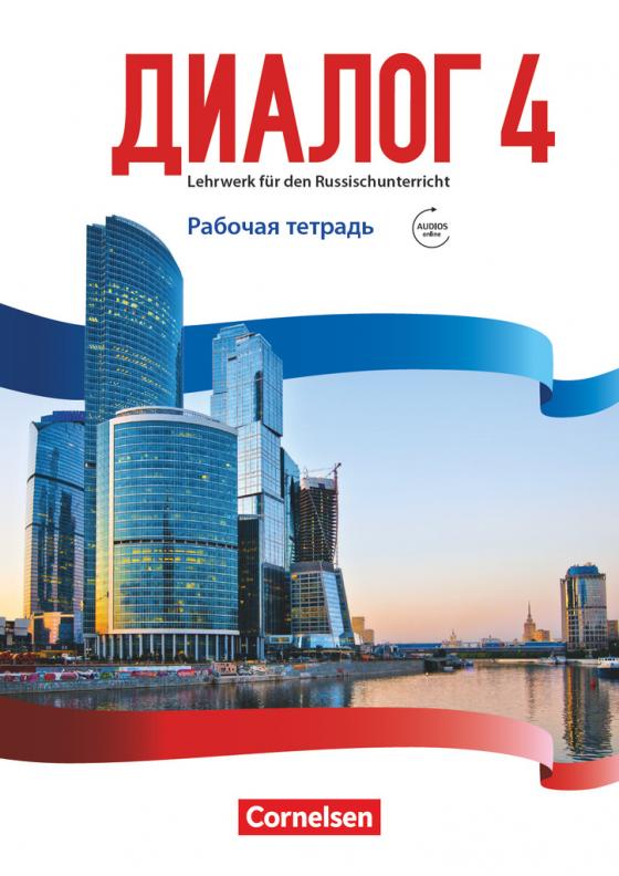 Cover-Bild Dialog - Lehrwerk für den Russischunterricht - Russisch als 2. Fremdsprache - Ausgabe 2016 - Band 4