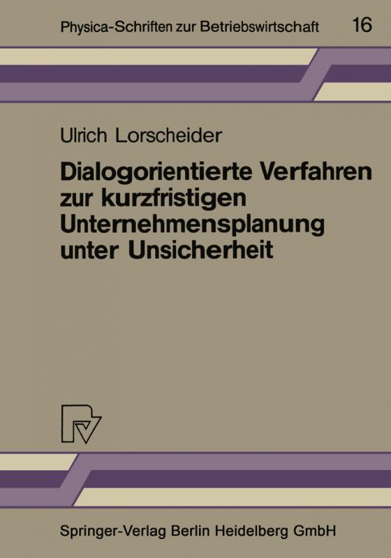 Cover-Bild Dialogorientierte Verfahren zur kurzfristigen Unternehmensplanung unter Unsicherheit