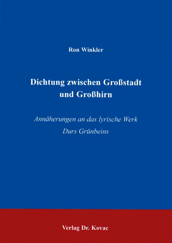 Cover-Bild Dichtung zwischen Grossstadt und Grosshirn