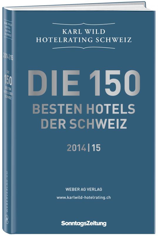 Cover-Bild Die 150 besten Hotels der Schweiz 2014/15