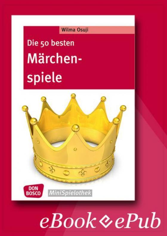 Cover-Bild Die 50 besten Märchenspiele – eBook