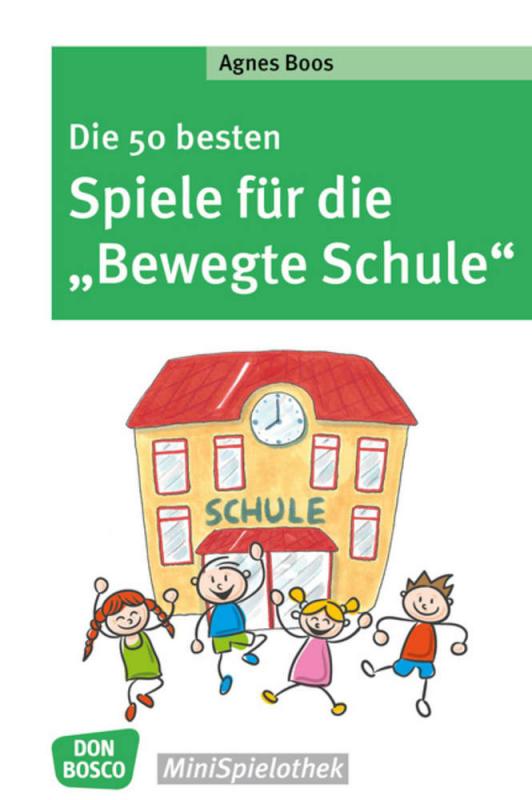 Cover-Bild Die 50 besten Spiele für die "Bewegte Schule"