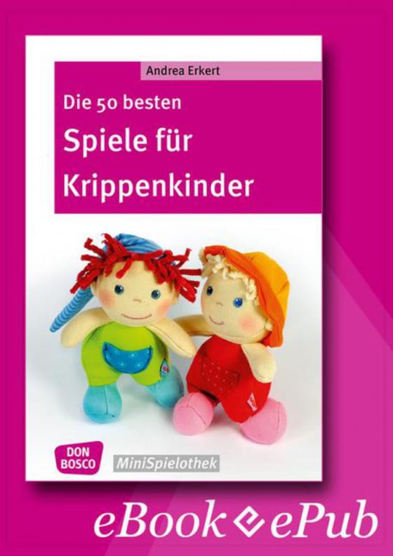 Cover-Bild Die 50 besten Spiele für Krippenkinder - eBook