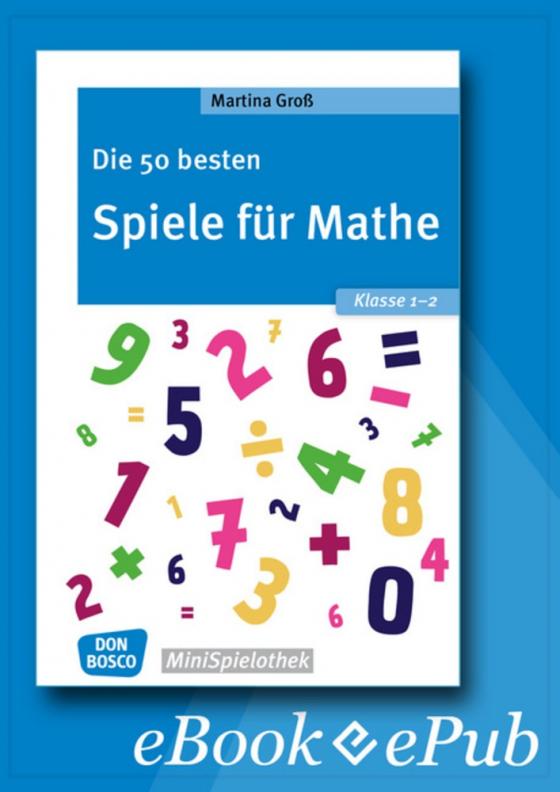 Cover-Bild Die 50 besten Spiele für Mathe. Klasse 1-2 - eBook