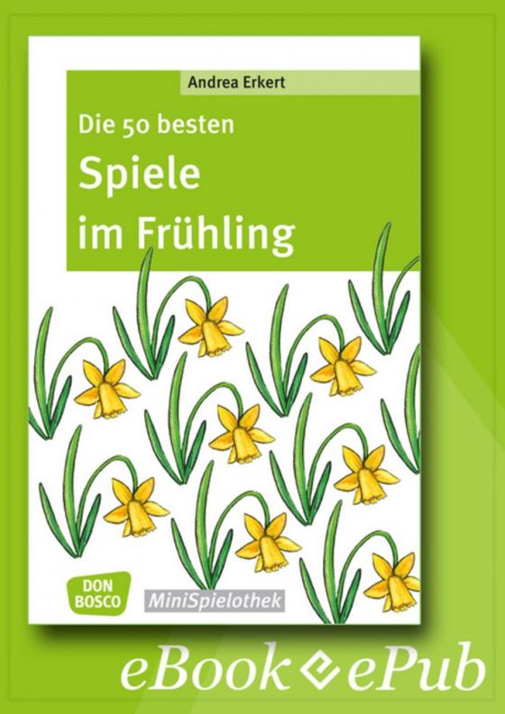 Cover-Bild Die 50 besten Spiele im Frühling - eBook