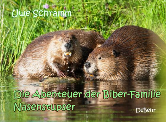Cover-Bild Die Abenteuer der Biber-Familie Nasenstupser