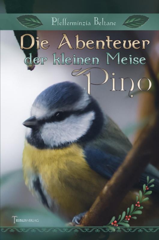 Cover-Bild Die Abenteuer der kleinen Meise Pino