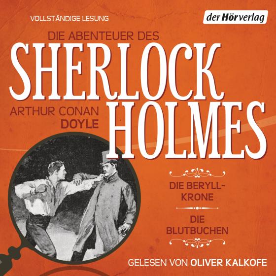 Cover-Bild Die Abenteuer des Sherlock Holmes: Die Beryll-Krone & Die Blutbuchen