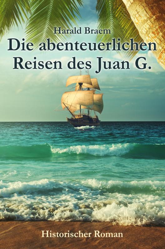 Cover-Bild Die abenteuerlichen Reisen des Juan G.