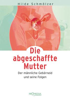 Cover-Bild Die abgeschaffte Mutter