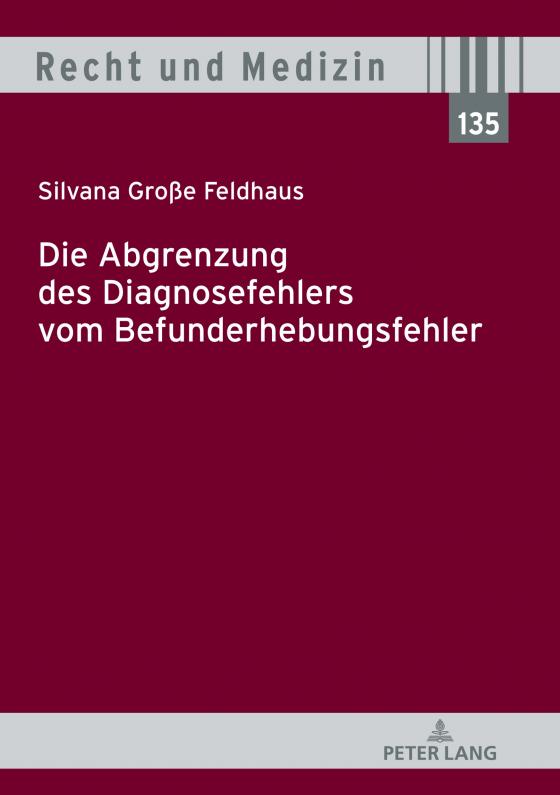 Cover-Bild Die Abgrenzung des Diagnosefehlers vom Befunderhebungsfehler