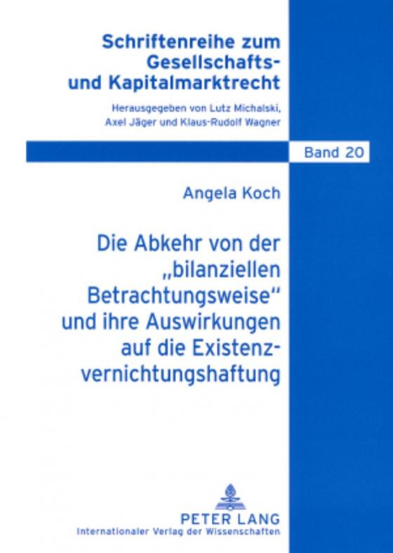 Cover-Bild Die Abkehr von der «bilanziellen Betrachtungsweise» und ihre Auswirkungen auf die Existenzvernichtungshaftung