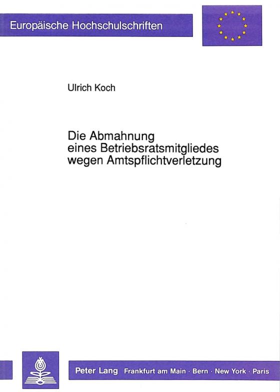 Cover-Bild Die Abmahnung eines Betriebsratsmitgliedes wegen Amtspflichtverletzung