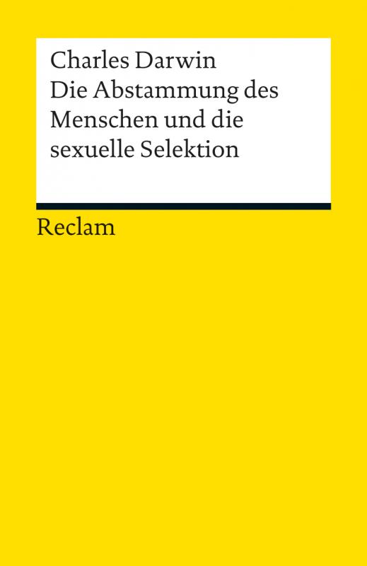 Cover-Bild Die Abstammung des Menschen und die sexuelle Selektion. Eine Auswahl