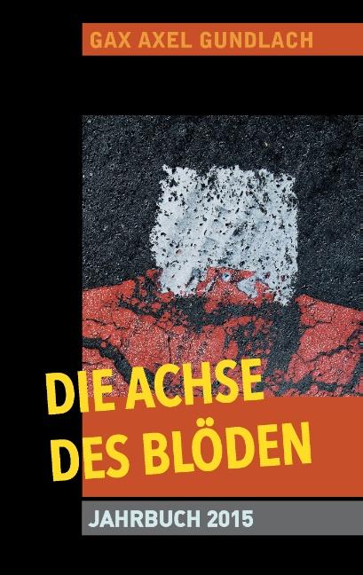 Cover-Bild Die Achse des Blöden Jahrbuch 2015