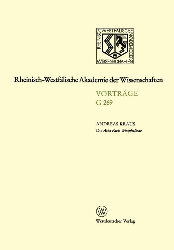 Cover-Bild Die Acta Pacis Westphalicae Rang und geisteswissenschaftliche Bedeutung eines Editionsunternehmens unserer Zeit,untersucht an Hand der Elsaß-Frage (1640–1646)