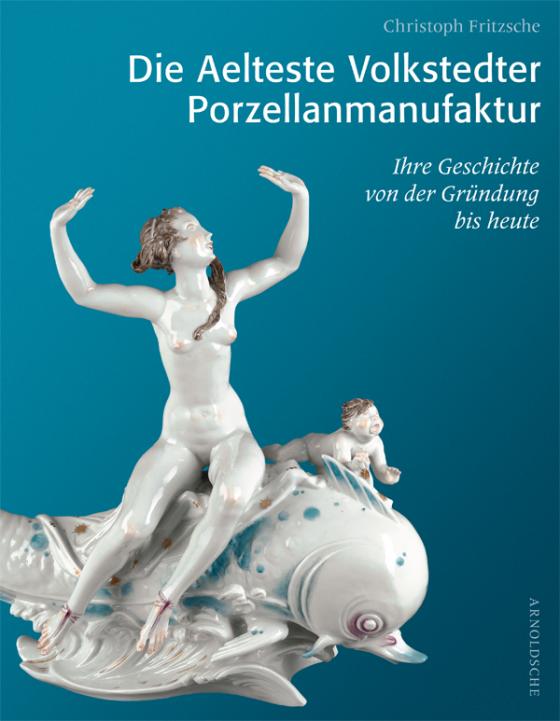 Cover-Bild Die Aelteste Volkstedter Porzellanmanufaktur