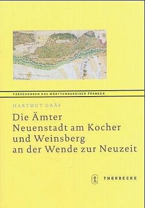 Cover-Bild Die Ämter Neuenstadt am Kocher und Weinsberg an der Wende zur Neuzeit