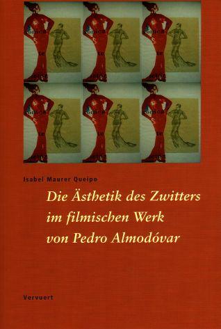 Cover-Bild Die Ästhetik des Zwitters im filmischen Werk von Pedro Almodóvar