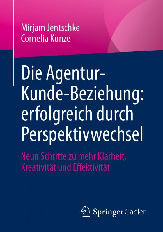 Cover-Bild Die Agentur-Kunde-Beziehung: erfolgreich durch Perspektivwechsel