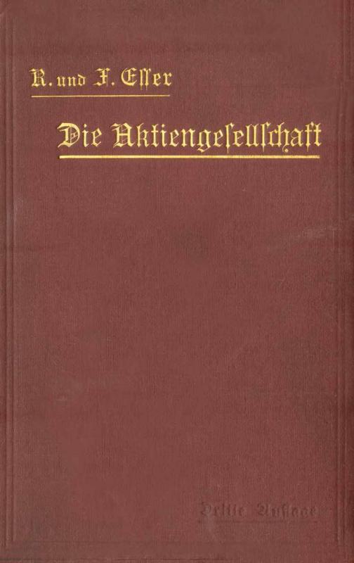 Cover-Bild Die Aktiengesellschaft nach den Vorschriften des Handelsgesetzbuchs vom 10. Mai 1897 dargestellt und erläutert unter Anfügung eines Normalstatuts
